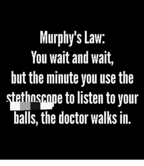 murphys-law-you-wait-and-wait-but-the-minute-you-30541446.png.1d39d3b7c09e89c336d056ab916f6c0b.png